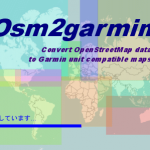 [地図自作] Osm2Garminの使い方